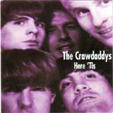 HERE 'TIS / THE CRAWDADDYS